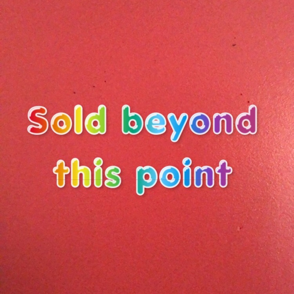 Sold beyond this point
